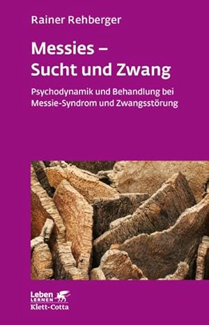 Seller image for Messies - Sucht und Zwang (Leben lernen, Bd. 206) : Psychodynamik und Behandlung bei Messie-Syndrom und Zwangsstrung for sale by AHA-BUCH GmbH