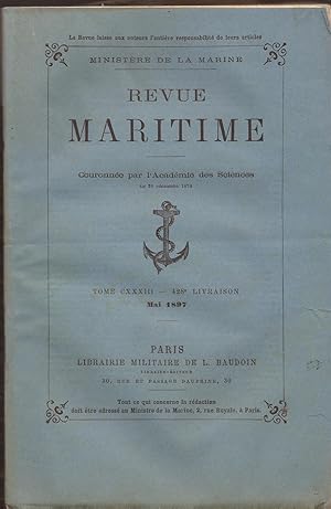 Revue MARITIME - revue mensuelle Tome CXXXIII - 428° livraison - Mai 1897