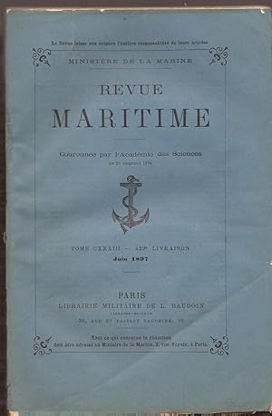 Revue MARITIME - revue mensuelle Tome CXXXIII - 429° livraison - Juin 1897