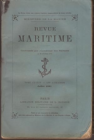 Revue MARITIME - revue mensuelle Tome CXXXIV - 430° livraison - Juillet 1897