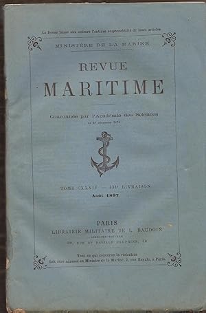Revue MARITIME - revue mensuelle Tome CXXXIV - 431° livraison - Août 1897
