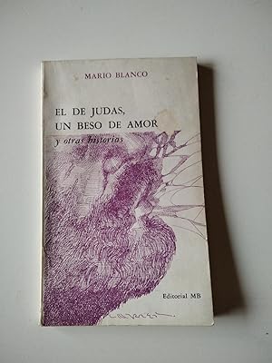EL DE JUDAS, UN BESO DE AMOR (Y OTRAS HISTORIAS)