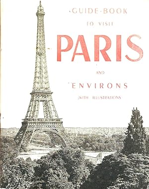 Bild des Verkufers fr GUIDE BOOK L'INDISPENSABLE. TO VISIT PARIS, VERSAILLES, VINCENNES, MALMAISON, FONTAINEBLEAU BY CAR, BY UNDERGROUND, ON FOOT. zum Verkauf von Legacy Books