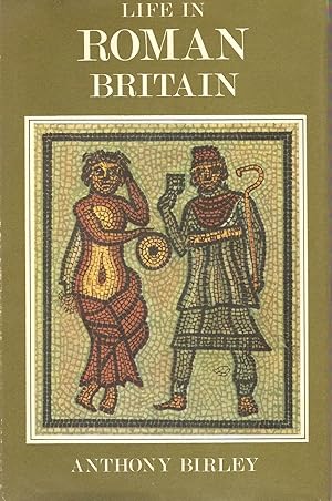 Imagen del vendedor de LIFE IN ROMAN BRITAIN. a la venta por Legacy Books