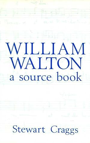 William Walton: A Source Book.