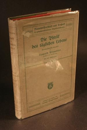 Imagen del vendedor de Die Physik des tglichen Lebens. Gemeinverstndlich dargestellt. Mit 464 Abbildungen a la venta por Steven Wolfe Books