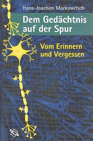 Bild des Verkufers fr Dem Gedchtnis auf der Spur : vom Erinnern und Vergessen zum Verkauf von Antiquariat Lcke, Einzelunternehmung