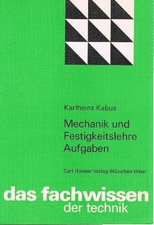 Kabus, Karlheinz: Mechanik und Festigkeitslehre. - München Hanser