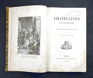 Les Chatelaines de Roussillon ou le Quercy au Seizième siècle.