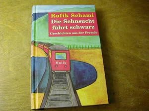 Seller image for Die Sehnsucht fhrt schwarz : Geschichten aus der Fremde for sale by Antiquariat Fuchseck