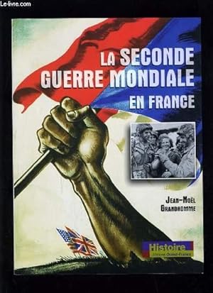Bild des Verkufers fr LA SECONDE GUERRE MONDIALE EN FRANCE zum Verkauf von Le-Livre
