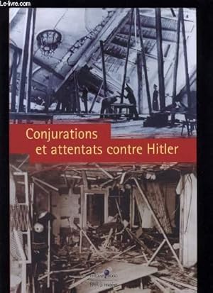Seller image for CONJURATIONS ET ATTENTATS CONTRE HITLER for sale by Le-Livre