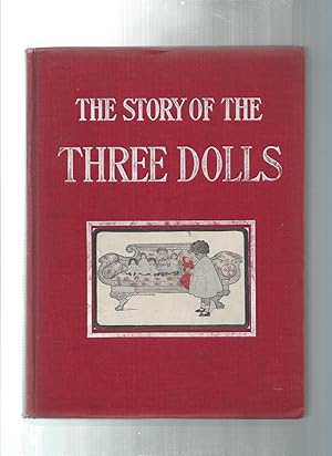 Bild des Verkufers fr THE STORY of the THREE DOLLS zum Verkauf von ODDS & ENDS BOOKS