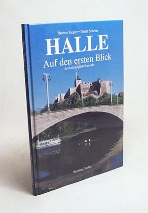 Image du vendeur pour Halle. Auf den ersten Blick / Thomas Tiegler, Detlef Scherer mis en vente par Versandantiquariat Buchegger