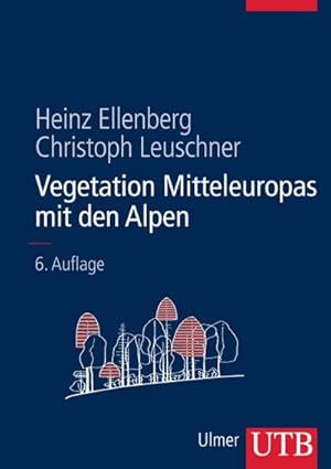 Bild des Verkufers fr Vegetation Mitteleuropas mit den Alpen : In kologischer, dynamischer und historischer Sicht zum Verkauf von AHA-BUCH GmbH