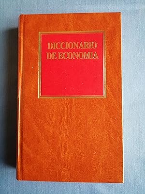 Diccionario de economía : una exposición alfabética de conceptos económicos y su aplicación