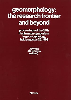 Seller image for Geomorphology: The Research Frontier and Beyond: Proceedings of the 24th Binghamton Symposium in Geomorphology, August 25, 1993: Held in Conjunction with the Third Meeting of the International Association of Geomorphologists at McMaster University. for sale by Masalai Press