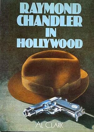 Raymond Chandler In Hollywood