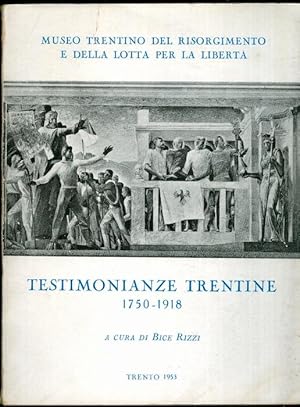 Immagine del venditore per Testimonianze trentine: 1750-1918. venduto da Studio Bibliografico Adige