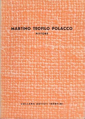 Imagen del vendedor de Martino Teofilo Polacco: pittore.: Collana artisti trentini. a la venta por Studio Bibliografico Adige