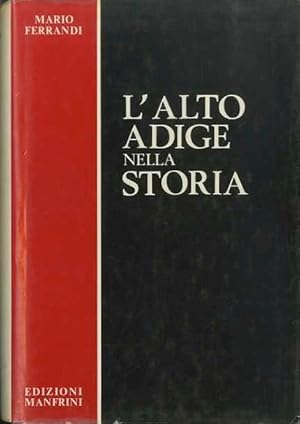 Seller image for L'Alto Adige nella storia. for sale by Studio Bibliografico Adige
