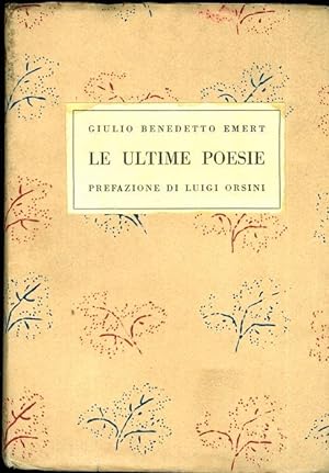 Seller image for Le ultime poesie.: Prefazione di Luigi Orsini. for sale by Studio Bibliografico Adige
