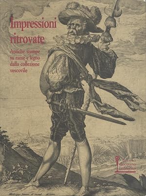 Immagine del venditore per Impressioni ritrovate: antiche stampe su rame e legno dalla collezione vescovile. venduto da Studio Bibliografico Adige