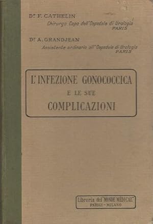 Imagen del vendedor de L'infezione gonococcica e le sue complicazioni. a la venta por Studio Bibliografico Adige