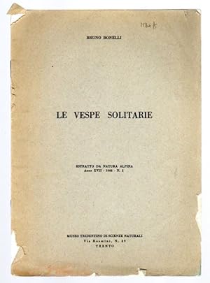 Seller image for Le vespe solitarie.: Estratto da natura alpina. Anno XVII-1966-N.2. for sale by Studio Bibliografico Adige