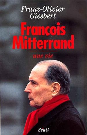 Image du vendeur pour Franois Mitterand. Une vie. mis en vente par Eratoclio