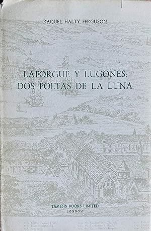 Image du vendeur pour Laforgue y Lugones: dos poetas de la luna. mis en vente par Jack Baldwin Rare Books