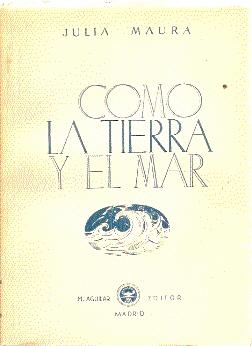 Bild des Verkufers fr COMO LA TIERRA Y EL MAR zum Verkauf von El libro que vuela