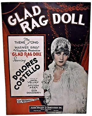 Seller image for GLAD RAG DOLL The THEME SONG of WARNER BROS Vitaphone Produciton "GLAD RAG DOLL" Starring DOLORES COSTELLO (SHEET MUSIC) for sale by Rose City Books