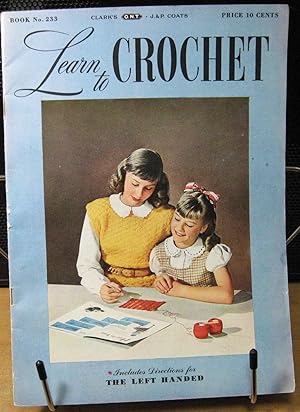 Image du vendeur pour Learn to Crochet Book No. 233 mis en vente par Phyllis35