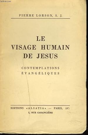 Seller image for LE VISAGE HUMAIN DE JESUS. CONTEMPLATIONS EVANGELIQUES for sale by Le-Livre