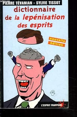 Seller image for DICTIONNAIRE DE LA LEPENISATION DES ESPRITS for sale by Le-Livre