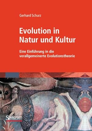 Bild des Verkufers fr Evolution in Natur und Kultur : Eine Einfhrung in die verallgemeinerte Evolutionstheorie zum Verkauf von AHA-BUCH GmbH