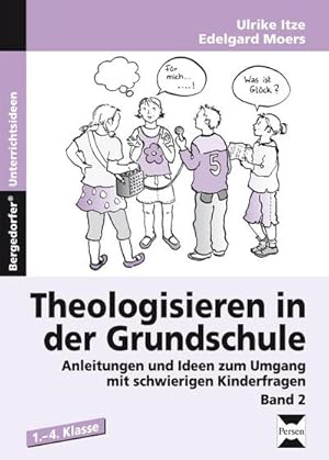 Bild des Verkufers fr Theologisieren in der Grundschule. Bd.2 : Anleitungen und Ideen zum Umgang mit schwierigen Kinderfragen zum Verkauf von AHA-BUCH GmbH