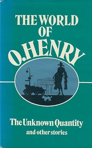 The unknown quantity and other stories / O. Henry