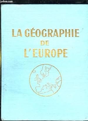Seller image for LA GEOGRAPHIE DE L EUROPE. TOME 1. for sale by Le-Livre