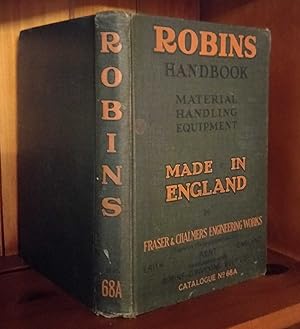 ROBINS HANDBOOK MATERIAL HANDLING EQUIPMENT By Fraser & Chalmers Engineering Works Catalogue No. 68A