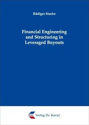 Imagen del vendedor de Financial Engineering and Structuring in Leveraged Buyouts, a la venta por Verlag Dr. Kovac GmbH