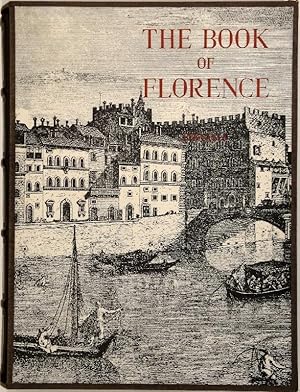 The Book of Florence. Selected by Harry Bee. Presented by Harold Acton.