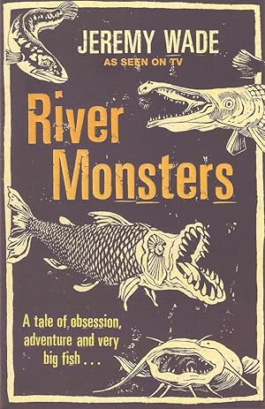 Seller image for RIVER MONSTERS. By Jeremy Wade. for sale by Coch-y-Bonddu Books Ltd