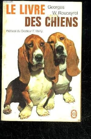 Seller image for LE LIVRE DES CHIENS for sale by Le-Livre