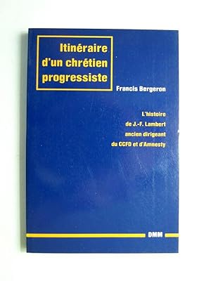 Image du vendeur pour Itinraire d'un chrtien progressiste. mis en vente par Librairie Aubry