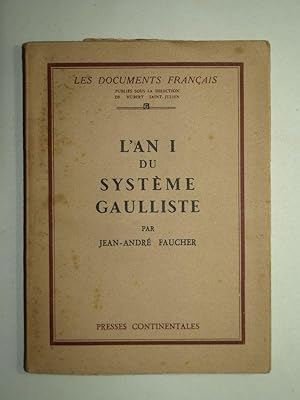 Image du vendeur pour L'An I du systme Gaulliste mis en vente par Librairie Aubry