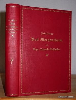 Bad Mergentheim. Ein Sang aus uralten, alten und neuen Zeiten. Sage, Legende und Geschichte. (Her...