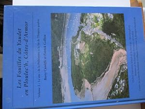 Les fouilles du Yaudet en Ploulec'h, Côtes d'Armor - Volume 2: Le site: de la Prehistoire a la fi...