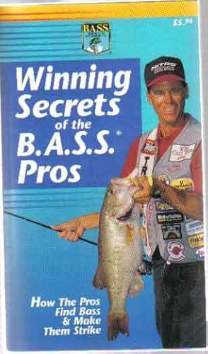 Winning Secrets of the B. A. S. S. Pros